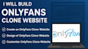 build onlyfans clone website, design and customize onlyfans clone website