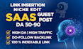 do saas guest post backlink, niche edit, link insertion on saas blog
