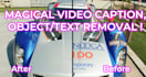magically remove text, captions, elements, subtitles from video