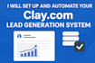 build your clay com lead generation system