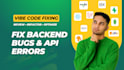 review, refactor and optimize your backend or API code with vibe fixing