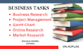 do business tasks, project management, gannt chart risk, reports, ppt, papers