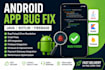 fix android app bugs, crashes and errors in java or kotlin