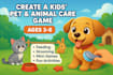 make a kids pet care game with fun activities