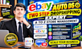 do ebay 2 step dropshippng ,listing,account management as your ebay VA