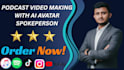 create ai avatar spokesperson podcast video