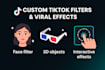 create custom tiktok filters and viral effects using effect house