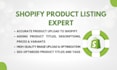 be your shopify product listing expert for product upload add product data entry