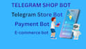 code telegram shop bot, telegram store bot, payment bot, ecommerce bot