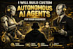 develop custom autonomous ai agents for your business