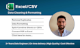 clean your excel files, format, merge or split CSV files