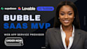 develop a premium bubble saas mvp with dashboard, API and payment system