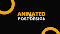 create animated post, ads, reels and motion graphics