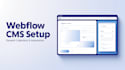 set up your webflow cms collections templates automations