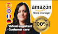 be your amazon virtual assistant, store manager and customer support