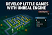 develop little games with unreal engine