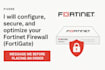 configure and optimize your fortinet firewall
