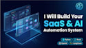 be your ai engineer, build saas solutions and automate tasks