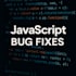 fix your javascript bugs