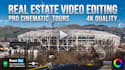 edit a cinematic professional real estate video tour