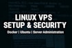setup and configure linux vps server with docker and security