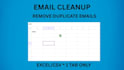 remove duplicate emails from your excel or CSV