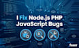 fix nodejs, javascript and PHP bugs or errors in your website