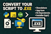turn your script into a clean, secure, useable exe file