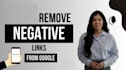 remove negative links from google