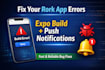 fix expo, build errors and push notification issues in your rork app