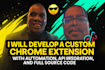 develop a custom chrome extension with automation API integration, source code
