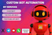 build you a customizable bot for your account x  telegram and more