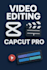 be doing professional video editing using cap cut pro