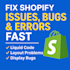 fix shopify issues bugs errors fast shopify bug fix liqud repair