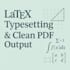 typeset word or handwritten notes into a latex PDF