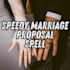 speedy marriage proposal love spell, quick commitment