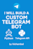 create a custom telegram bot using python and telegram API