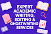 do expert academic writing services academic editing, research, ghostwriter book