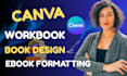 canva ebook design, workbook design, ebook formatting, canva template