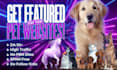 publish on pet guest post with high da pet backlinks and blog posting