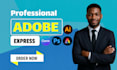 design graphics using adobe express, adobe photoshop, adobe illustrator, canva