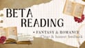 beta read your fantasy or romance story with honest feedback