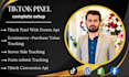setup or fix tiktok pixel with events API and tiktok conversion tracking