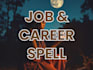 cast a powerful job hunting spell within 24 hours