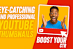 design eye catching and professional youtube thumbnails that boost your CTR