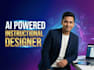 do ai powered instructional designer and expert elearning developer