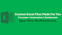 create custom excel files with smart formulas, filters and automation