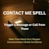 cast a powerful contact me spell and reconciliation spell