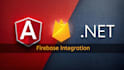 develop fullstack angular  dot net apps, firebase integration