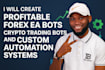 build forex ea bots, crypto trading bots and custom no code automation apps